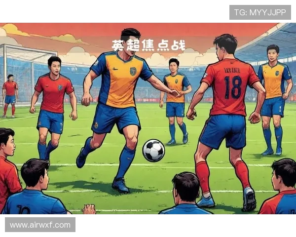 伯恩茅斯主场迎战维拉队双方争夺英超宝贵积分之战